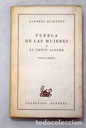 Libri di seconda mano: PUEBLA DE LAS MUJERES y EL GENIO ALEGRE - Alvarez Quintero