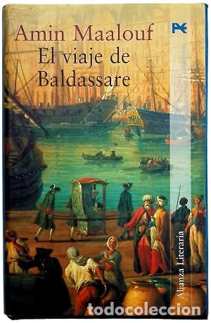 Libros: EL VIAJE DE BALDASSARE 1&ordf; Edici&oacute;n - Maalouf,Amin