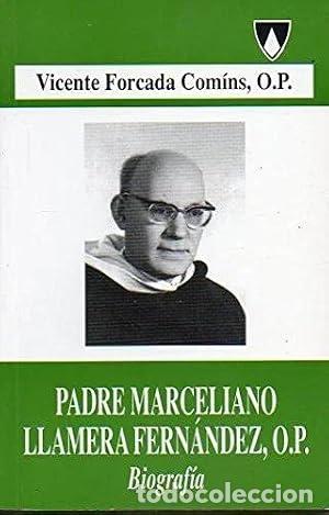 books: PADRE MARCELIANO LLAMERA FERN&Aacute;NDEZ O.P. Biograf&iacute;a - Forcada Comins,Vicente