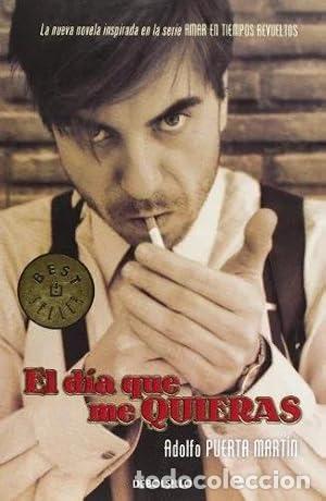 books: EL D&Iacute;A QUE ME QUIERAS - Puerta Mart&iacute;n,Adolfo