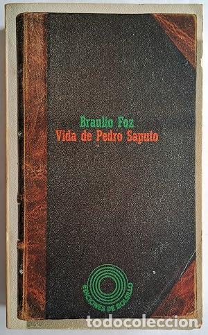 books: VIDA DE PEDRO SAPUTO Introducci&oacute;n de Sergio Beser. Edici&oacute;n y ep&iacute;logo de Francisco Yndurain - Foz,Br