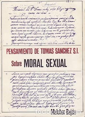 Libros: PENSAMIENTO DE TOM&Aacute;S S&Aacute;NCHEZ S.I. SOBRE MORAL SEXUAL - Baj&eacute;n,Melchor