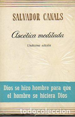 Libros: ASC&Eacute;TICA MEDITADA - Canals,Salvador