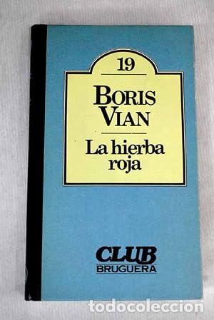 Libros: LA HIERBA ROJA - Vian,Boris