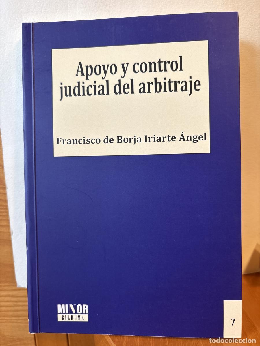 Libros: Apoyo y control judicial del arbitraje - Francisco de Borja Iriarte &Aacute;ngel TDK96