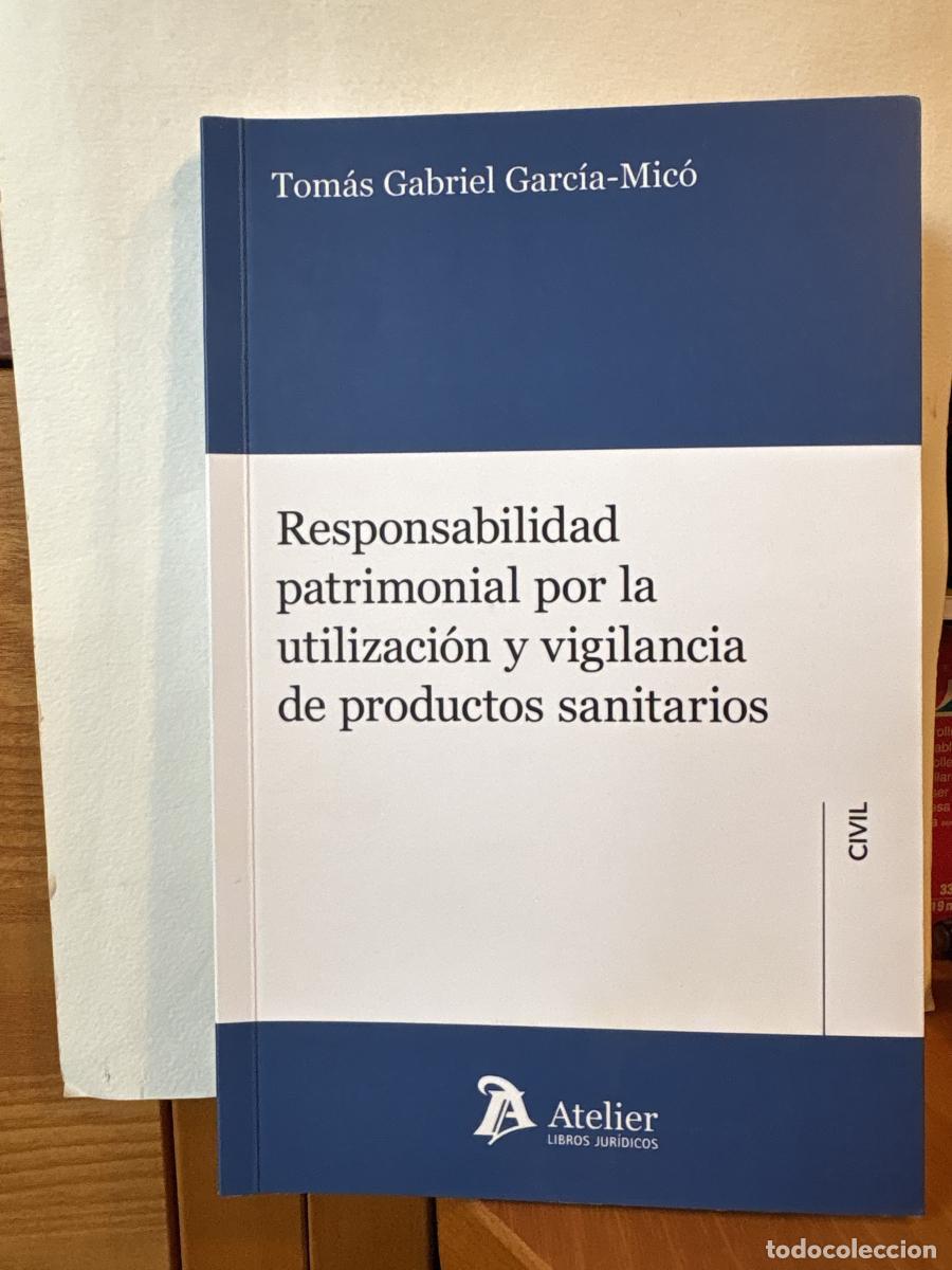 Libros: Responsabilidad patrimonial por la utilizaci&oacute;n y vigilancia de productos sanitarios - Tom&aacute;s Gabriel