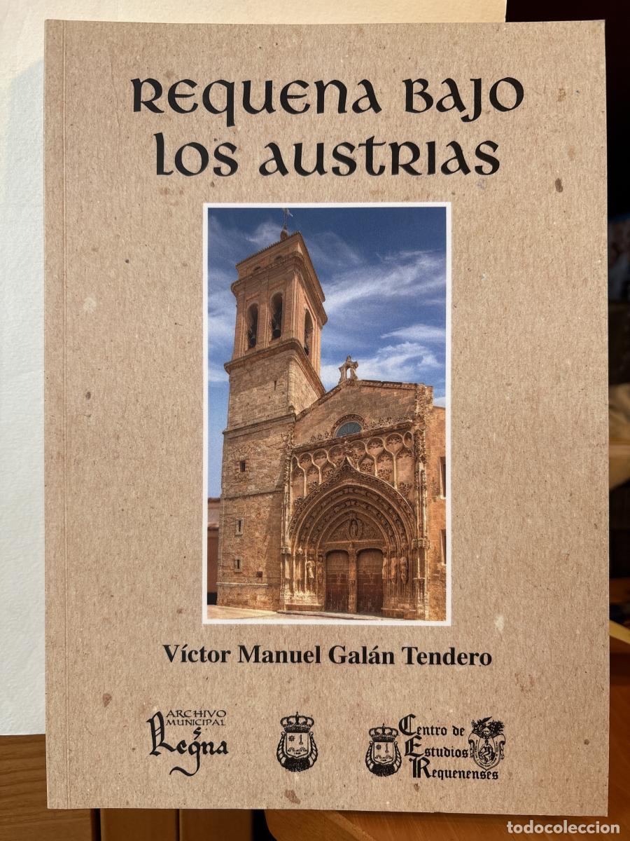 Libros: REQUENA BAJO LOS AUSTRIAS - VICTOR MANUEL GALAN TENDERO TDK105