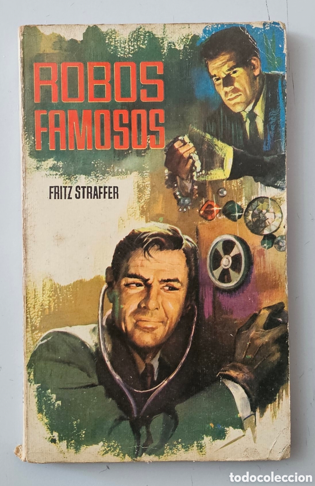 Libros: LIBRO ROBOS FAMOSOS de Fritz Straffer (Espa&ntilde;a - Ferma - 1963)