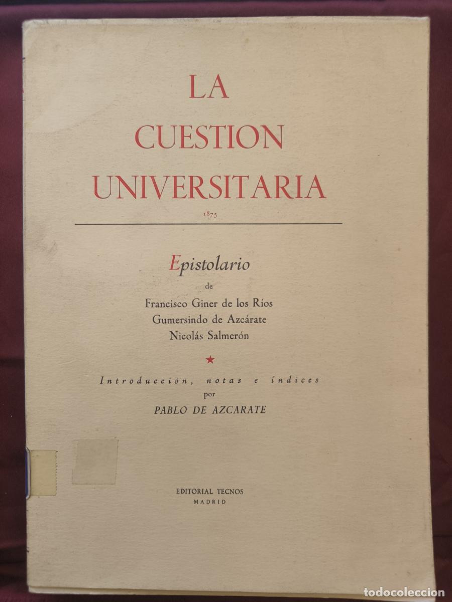 Libros: La cuesti&oacute;n universitaria, 1875: epistolario de Francisco Giner de los R&iacute;os, Gumersindo de Azc&aacute;rate,
