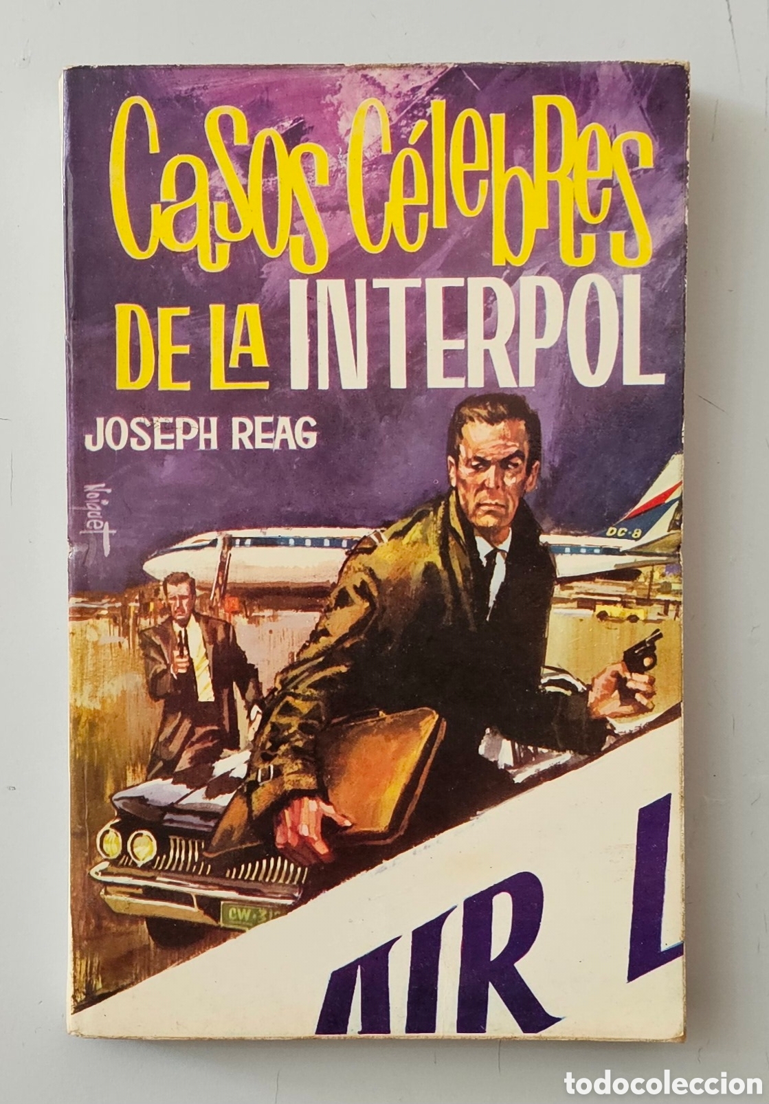 Libros: LIBRO CASOS CELEBRES DE LA INTERPOL de Joseph Reag Spain Ferma 1963