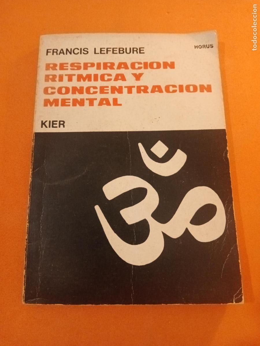 Livros em segunda m&atilde;o: RESPIRACION RITMICA Y CONCENTRACION MENTAL � YOGA � MEDITACION - FRANCIS LEFEBURE