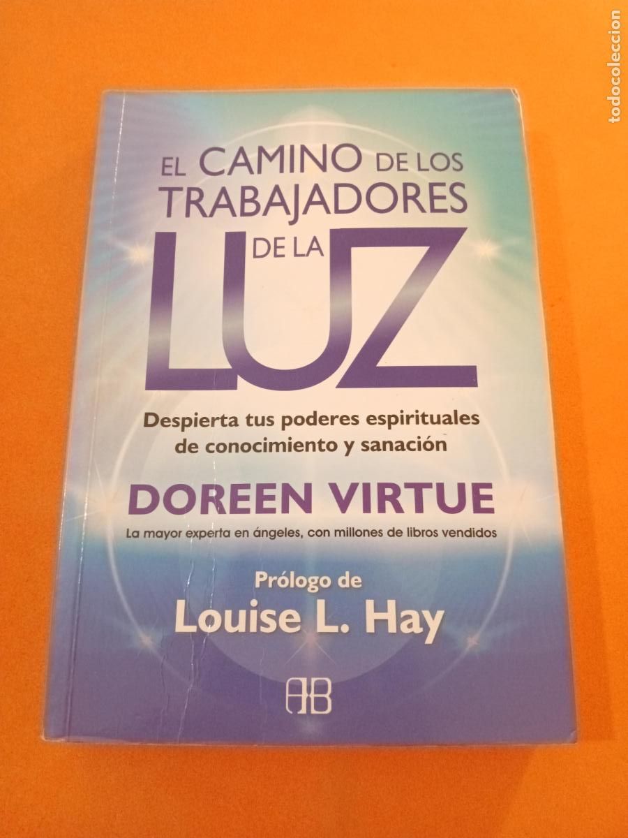 Libros: EL CAMINO DE LOS TRABAJADORES DE LA LUZ � NUEVA ESPIRITUALIDAD � DESARROLLO PSIQUICO - DOREEN VIRTUE