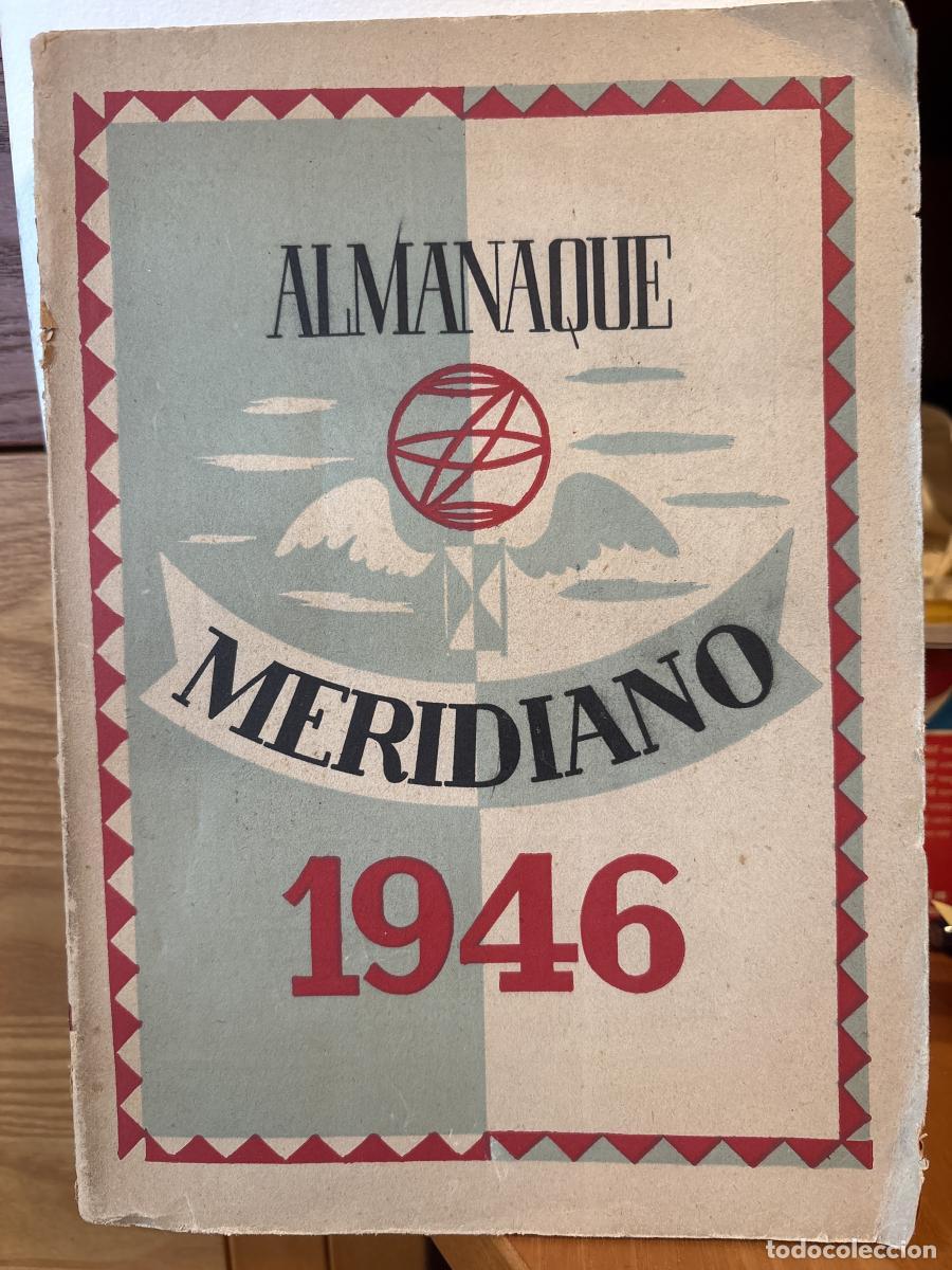 Libri di seconda mano: ALMANAQUE MERIDIANO. A&Ntilde;O 1946. A&Ntilde;O I.N&ordm; 1 - DIRIGE MANUEL JIMENEZ QUILEZ. TDK68