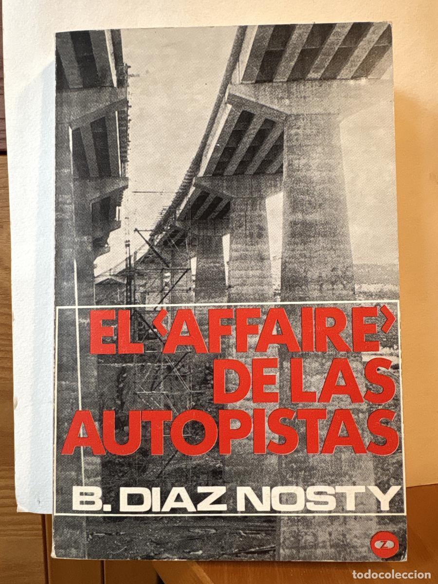 Libros: El &rdquo;affaire&rdquo; de las autopistas - Bernardo D&iacute;az Nosty TDK96