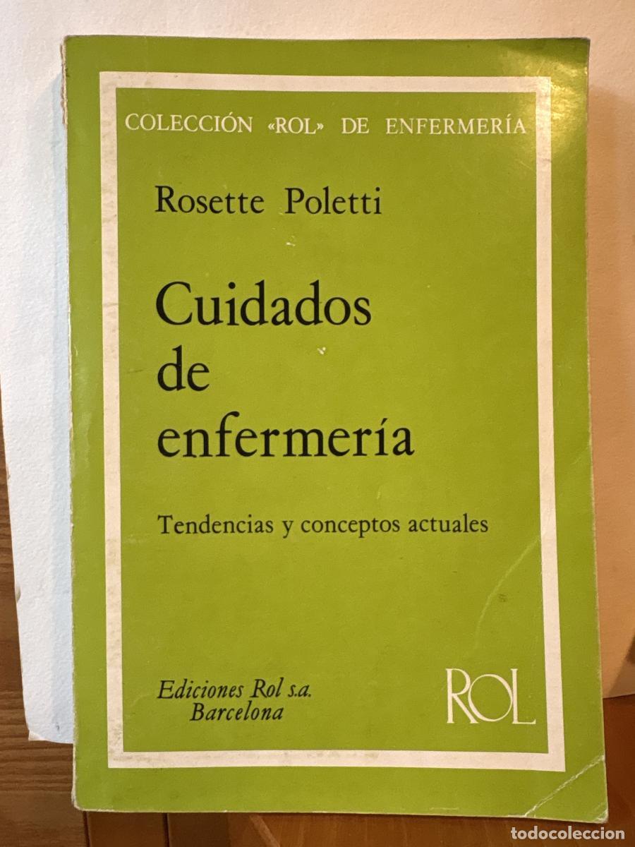 Libros: Cuidados de enfermer&iacute;a (Tendencias y conceptos actuales). coleccion &rdquo;rol&rdquo; de enfermer&iacute;a - Rosette Po