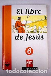 Libros: El libro de Jes&uacute;s, 6 Educaci&oacute;n Primaria - Mar&iacute;a Men&eacute;ndez-Ponte Cruzat Joaqu&iacute;n Mar&iacute;a Garc&iacute;a de Dios D