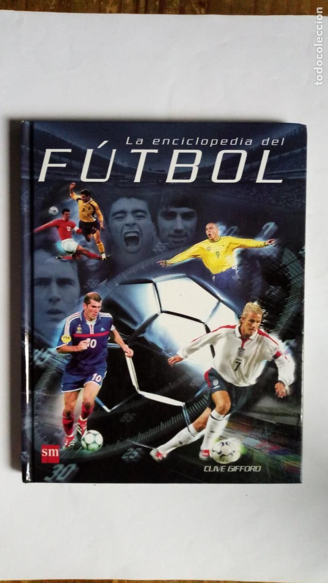 Libros: La enciclopedia del futbol / Clive Gifford. SM