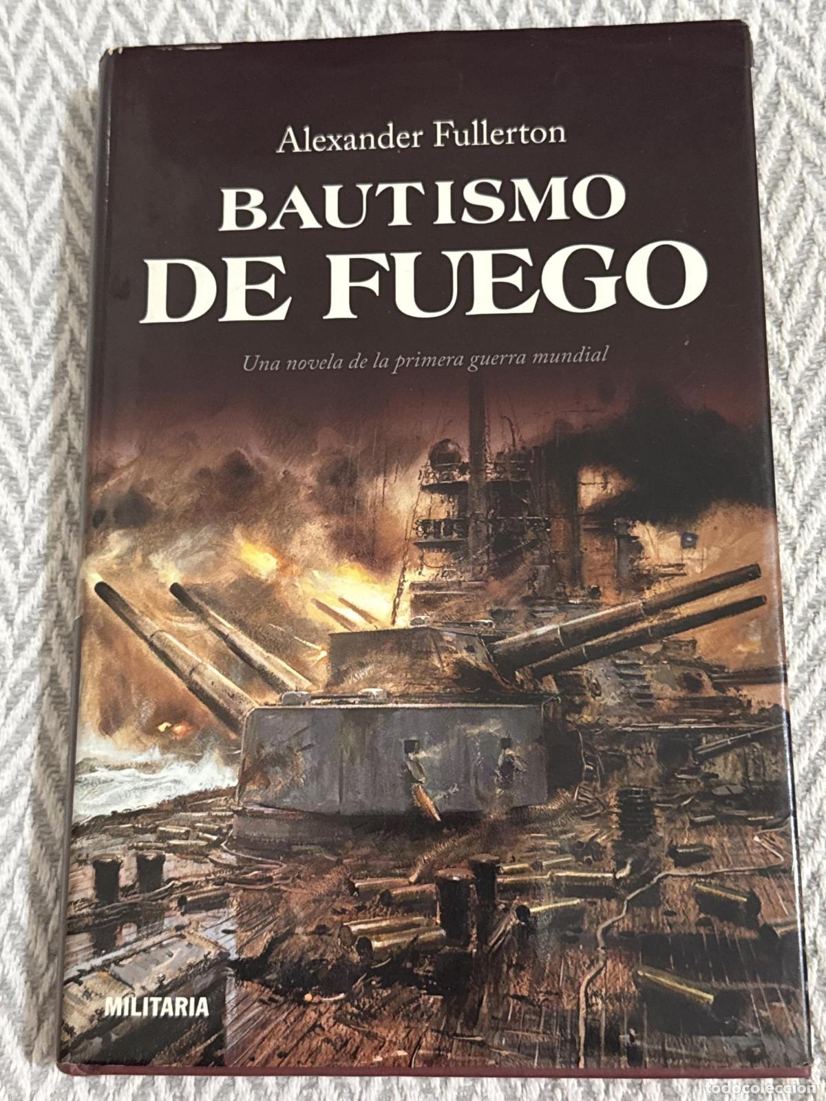 B&uuml;cher: Bautismo de fuego (Descatalogado) - Alexander Fullerton