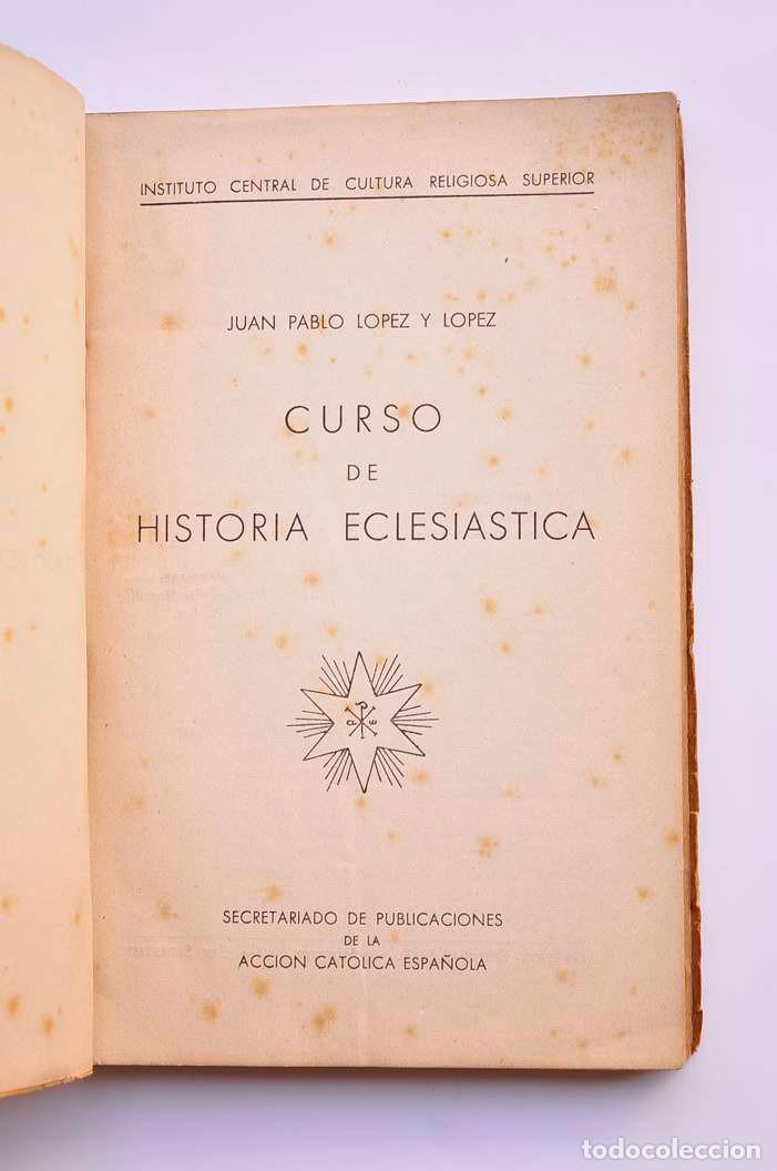 Libros: Curso de historia eclesi&aacute;stica - L&Oacute;PEZ Y L&Oacute;PEZ, Juan Pablo - Foto 2