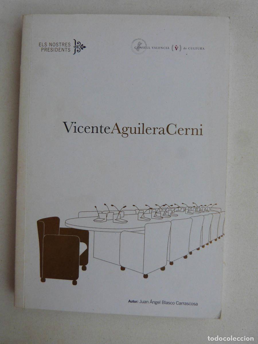 Libros: VICENTE AGUILERA CERNI. JUAN ANGEL BLASCO,2011,CONSELL VALENCIA DE CULTURA,158PP,FOTOGRAFIAS.20X14