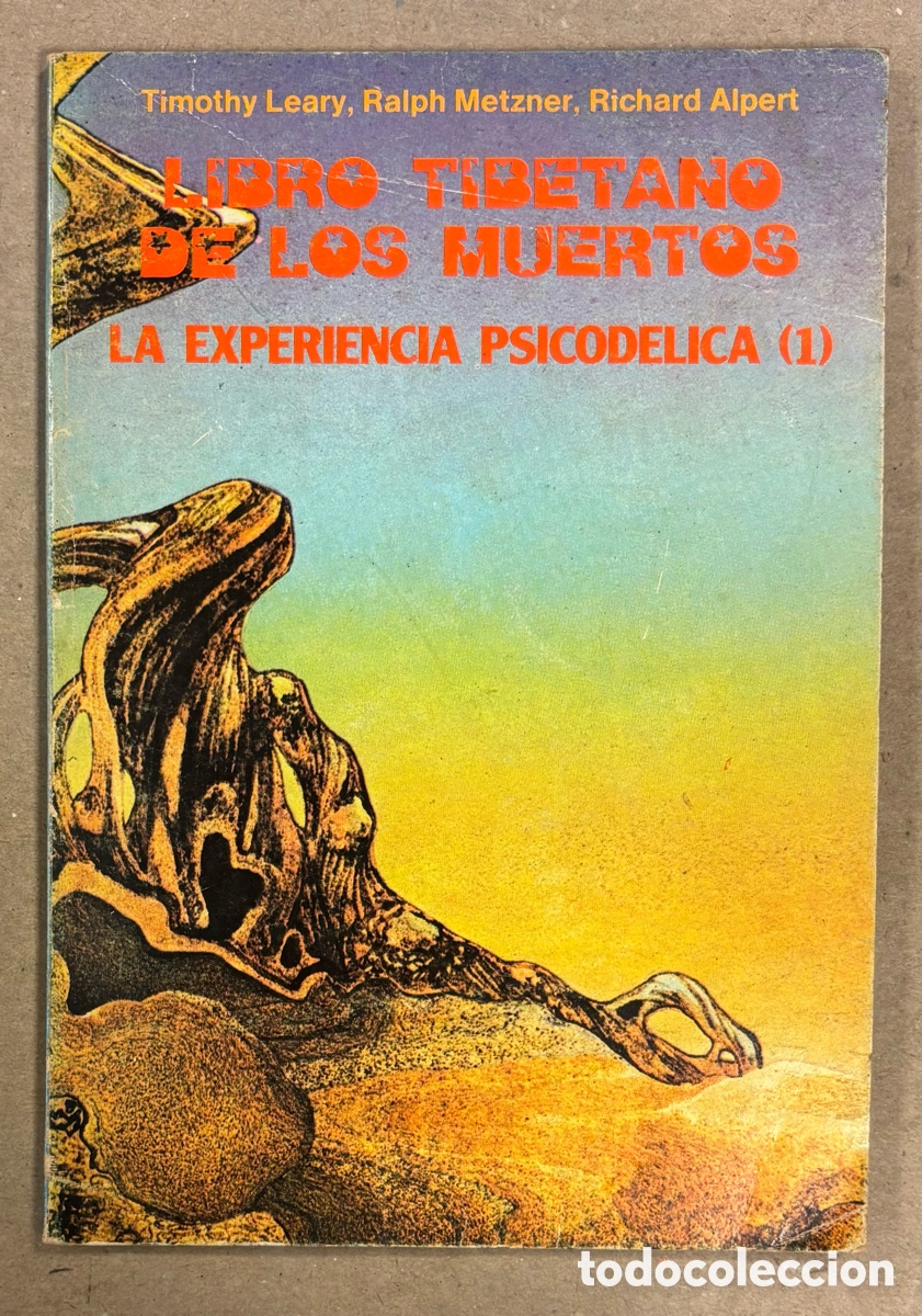 Libros: LIBRO TIBETANO DE LOS MUERTOS, LA EXPERIENCIA PSICOD&Eacute;LICA (1). TIMOTHY LEARY, RALPH METZNER y ALPERT