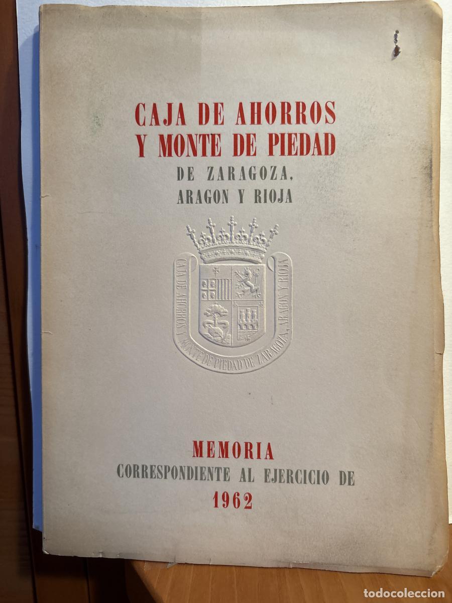 B&uuml;cher: MEMORIA CAJA DE AHORROS Y MONTE DE PIEDAD DE ZARAGOZA, ARAG&Oacute;N Y RIOJA 1962 - TDK54
