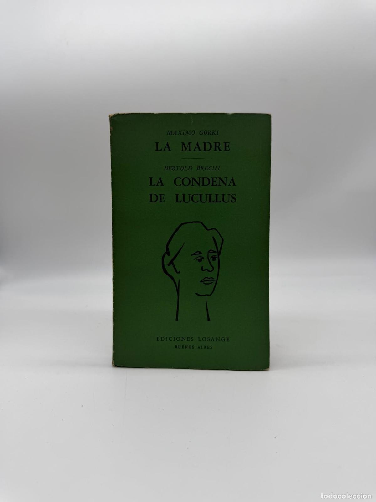 Libros: GORKI, Maximo. BRECHT, Bertold. - La madre. La condena de Lucullus.