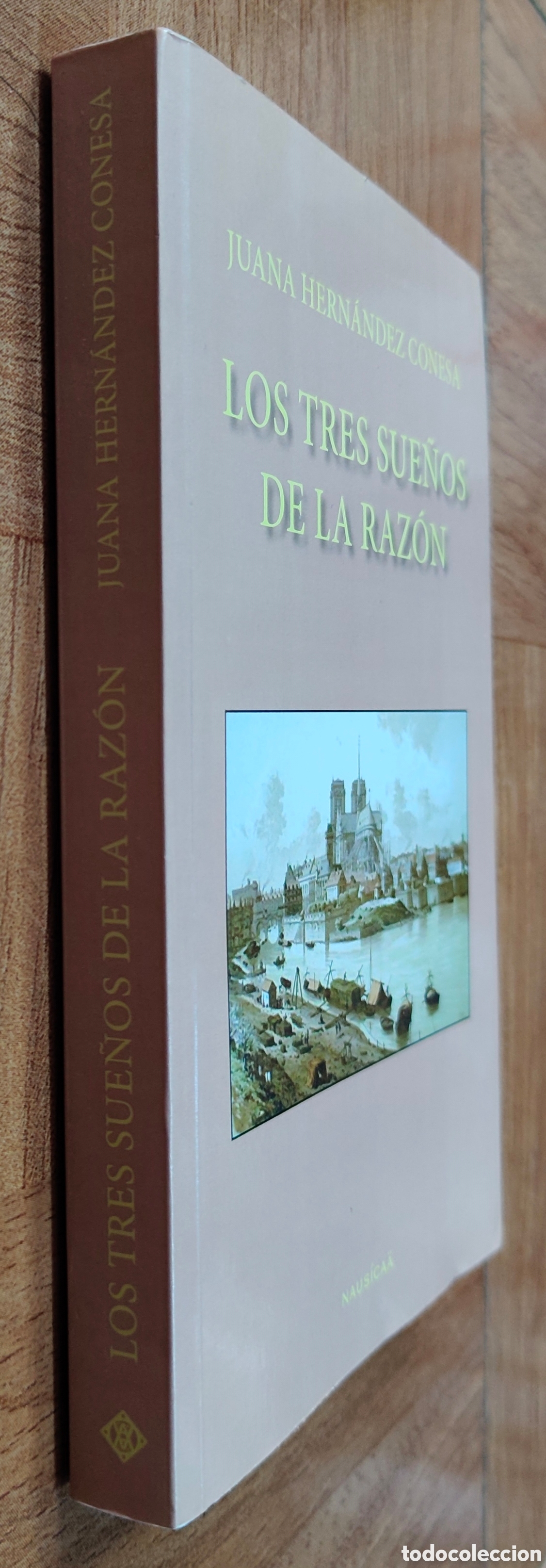 Livres: Los Tres Sue&ntilde;os de la Raz&oacute;n- Naus&iacute;ca&auml; - Juana Hern&aacute;ndez Conesa