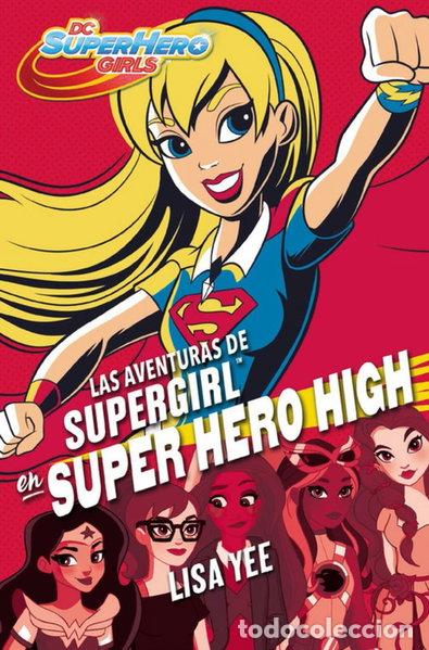 books: Las aventuras de Supergirl en Super Hero High- 9788490436752