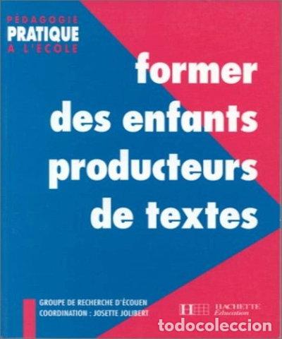 B&uuml;cher: Former des enfants producteurs de textes- 9782011703507