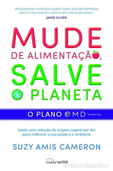 Libros: Mude de alimenta&ccedil;&atilde;o, salve o planeta- 9789896686116