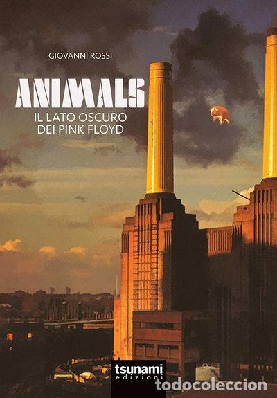 Libros: Animals. Il lato oscuro dei Pink Floyd- 9788894859447
