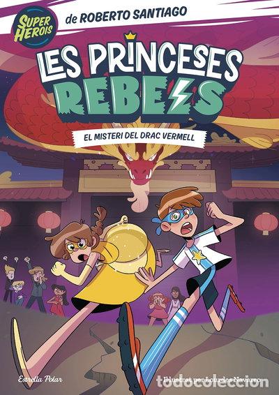 Libros: Les Princeses Rebels 4. El misteri del Drac Vermell- 9788413894706