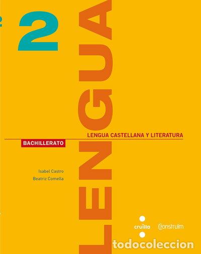 Libros: Lengua castellana y literatura. 2 Bachillerato. Constru&iuml;m- 9788466142465
