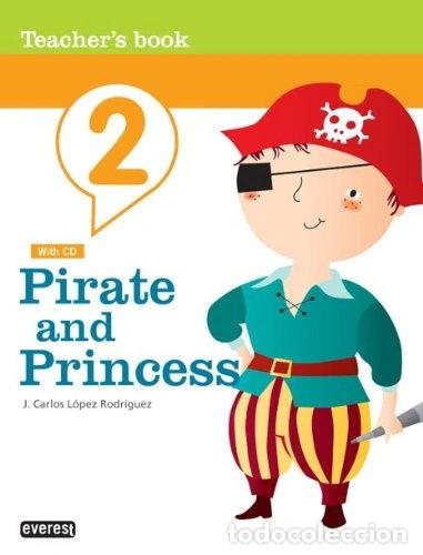 Libros: Ingl&eacute;s Pirate and Princess 2: Teacher's Book- 9788444172590