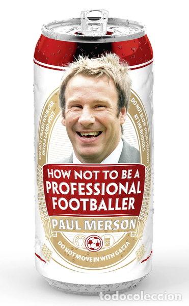 B&uuml;cher: How Not to Be a Professional Footballer- 9780007424979