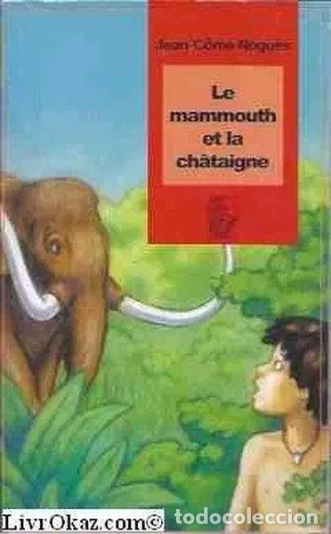 B&uuml;cher: Le mammouth et la ch&acirc;taigne- 9782914471138