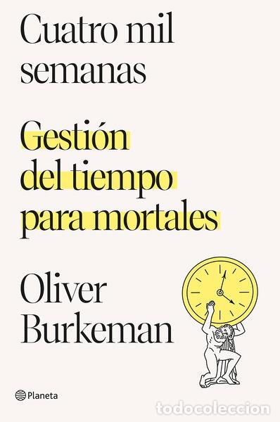 books: Cuatro mil semanas- 9788408250890