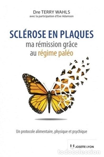 Libros: Scl&eacute;rose en plaques : ma r&eacute;mission gr&acirc;ce au r&eacute;gime pal&eacute;o- 9782843193804