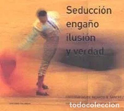 B&uuml;cher: Seducci&oacute;n, enga&ntilde;o, ilusi&oacute;n y verdad- 9788434309463