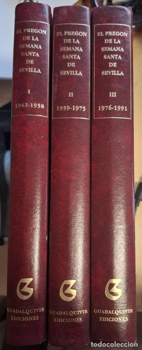 Libros: VV.AA. - El preg&oacute;n de la Semana Santa de Sevilla: 1942-1991. Tomo I, II y III. Obra completa