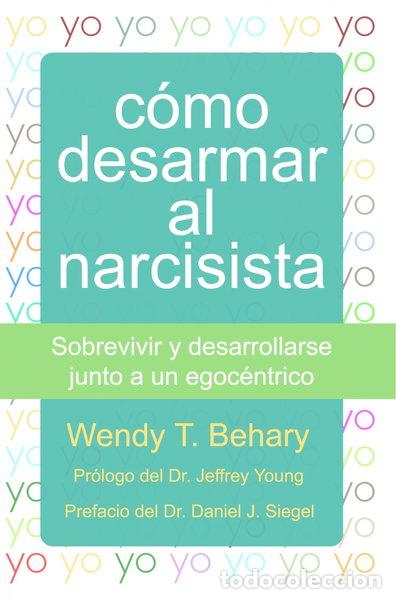 Libros: C&oacute;mo desarmar al narcisista- 9788493774387 - Foto 1