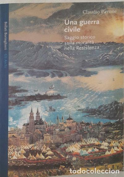 Livres: Una guerra civile. Saggio storico sulla moralit&agrave; nella Resistenza- 9788833908823