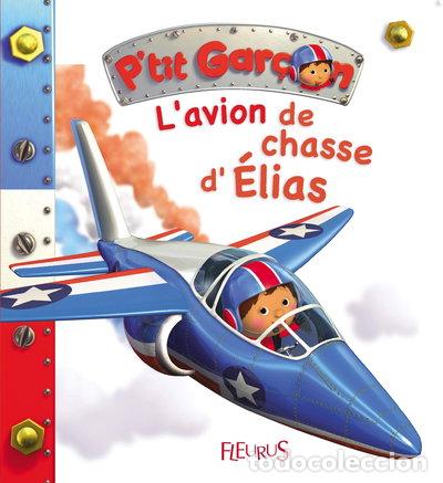 Livres: L'avion de chasse d'&Eacute;lias- 9782215139560