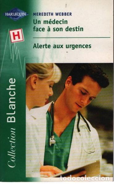 Libros: Un m&eacute;decin face &agrave; son destin / Alerte aux urgences- 9782280035149
