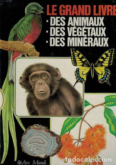 Libros: Le grand livre des animaux, des v&eacute;g&eacute;taux, des min&eacute;raux- 9782869010086