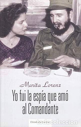 books: Yo fui la esp&iacute;a que am&oacute; al Comandante- 9788467264814