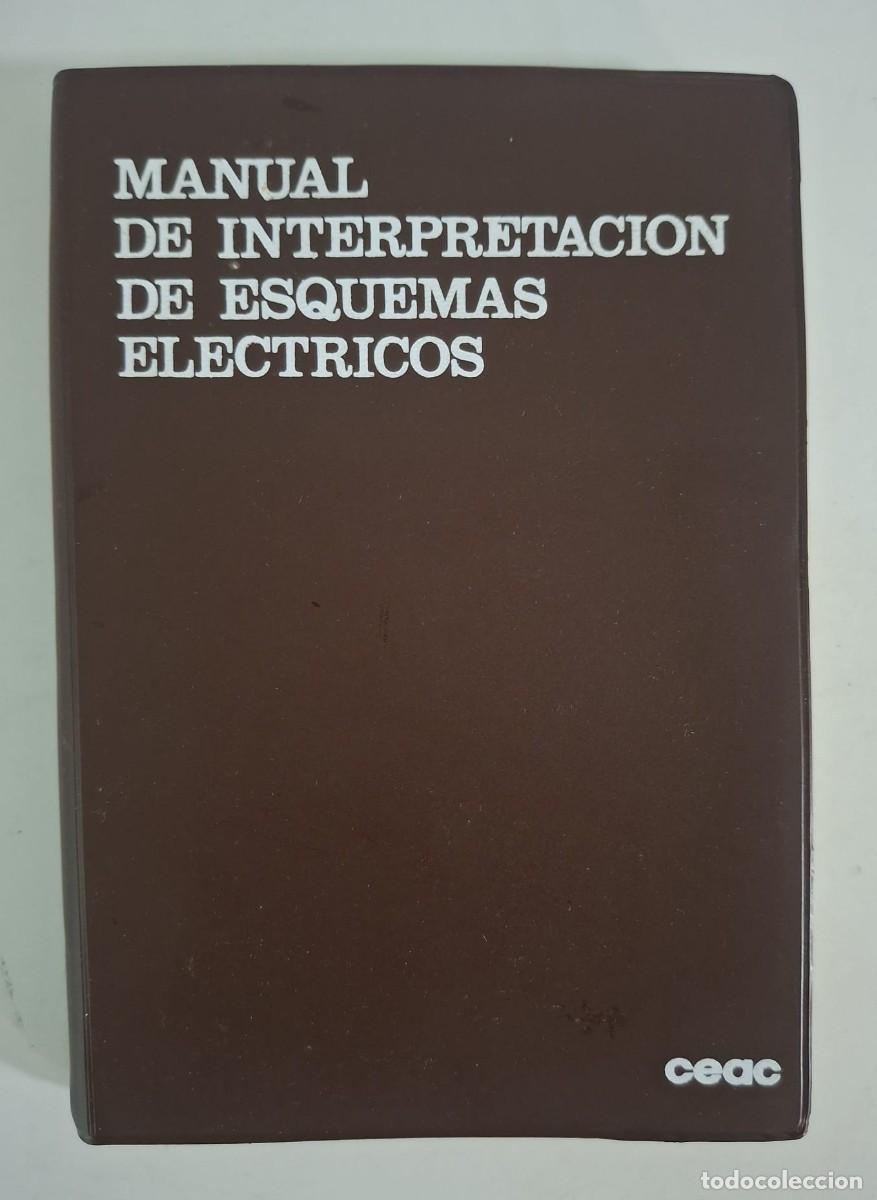 Libros: LIBRO MANUAL DE INTERPRETACION DE ESQUEMAS ELECTRICOS CEAC