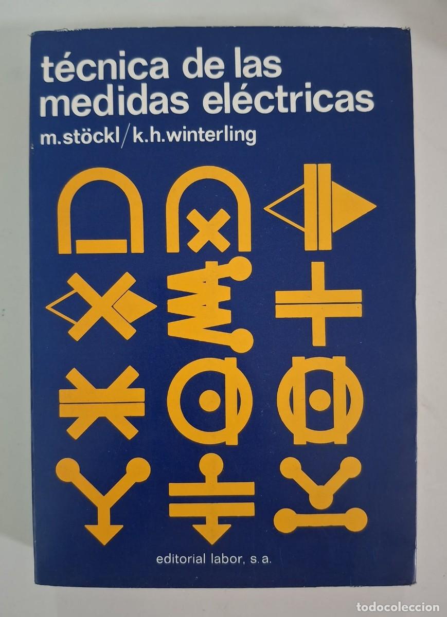 Libros: LIBRO TECNICA DE LAS MEDIDAS ELECTRICAS