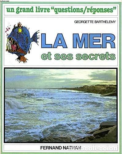 B&uuml;cher: La mer et ses secrets- 9782092781500